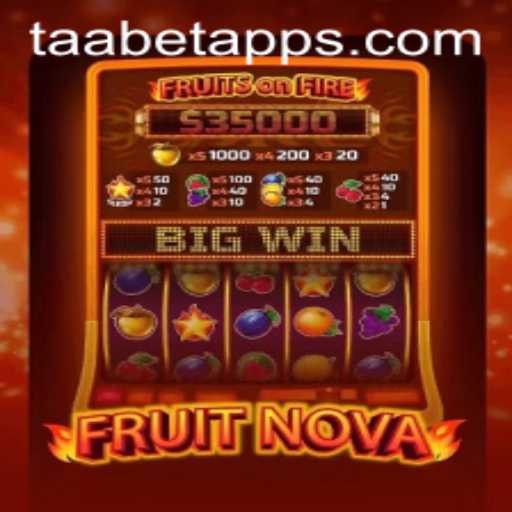 Unveiling FruitNova: An Immersive Gaming Experience with TAABET.COM